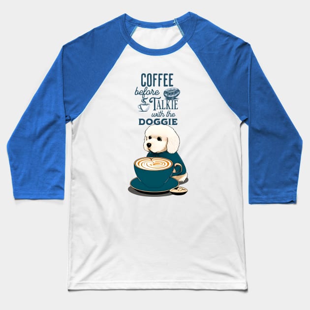 Coffee before Talkie Baseball T-Shirt by Cheeky BB